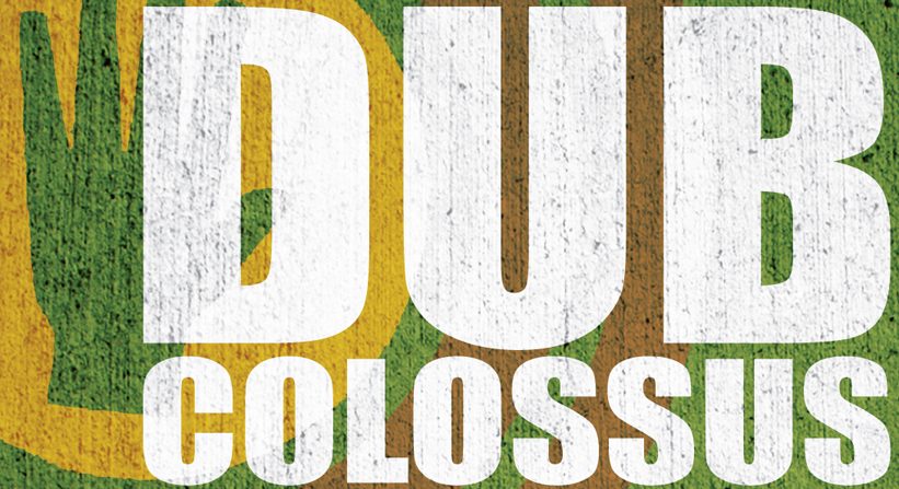 Dub Colossus