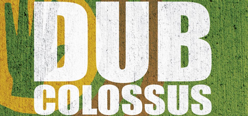 Dub Colossus